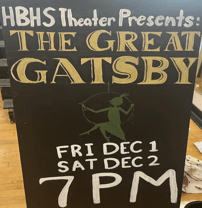 The cast of HB’s Great Gatsby paints a welcome sign for their audiences. The production is making the weekend for the HB theater department one to remember as they wrap up after a two-night run. “We’re excited for people to come see this show” says Amera Coveno 25’. 